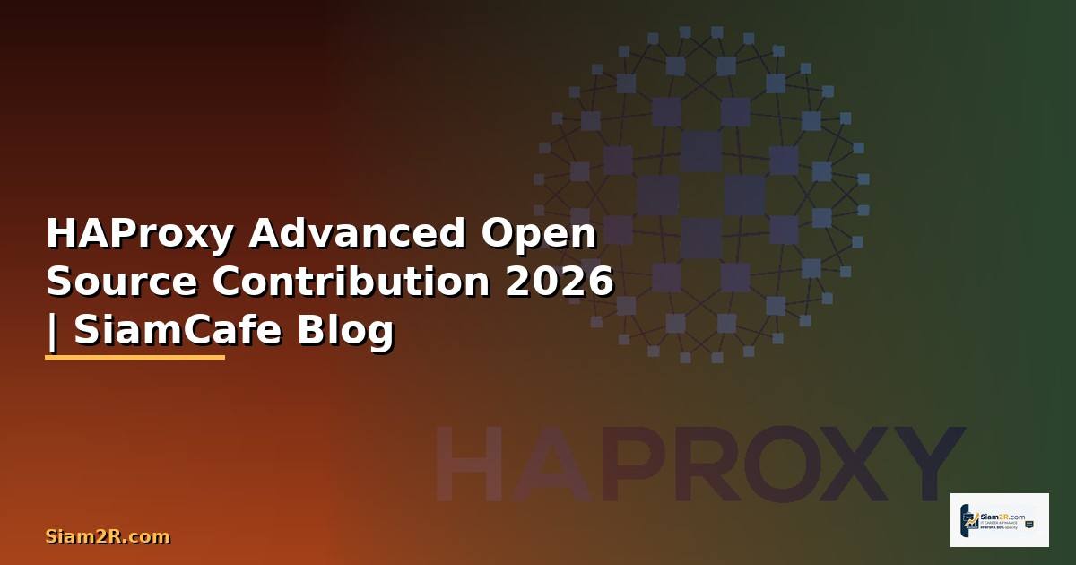 HAProxy Advanced Open Source Contribution