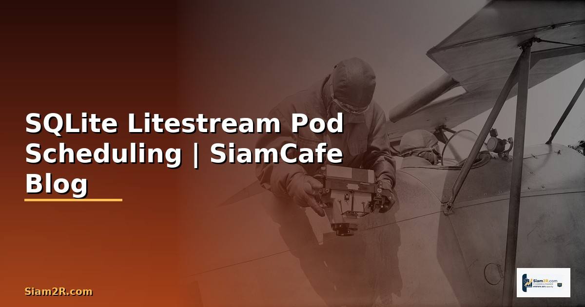 SQLite Litestream Pod Scheduling