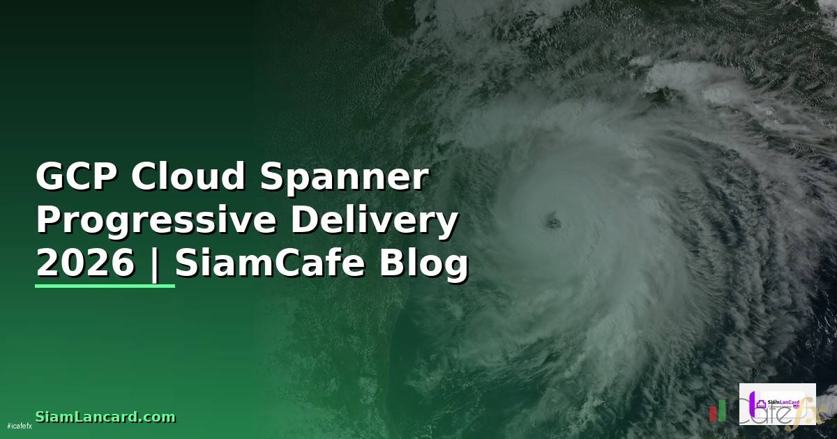 GCP Cloud Spanner Progressive Delivery