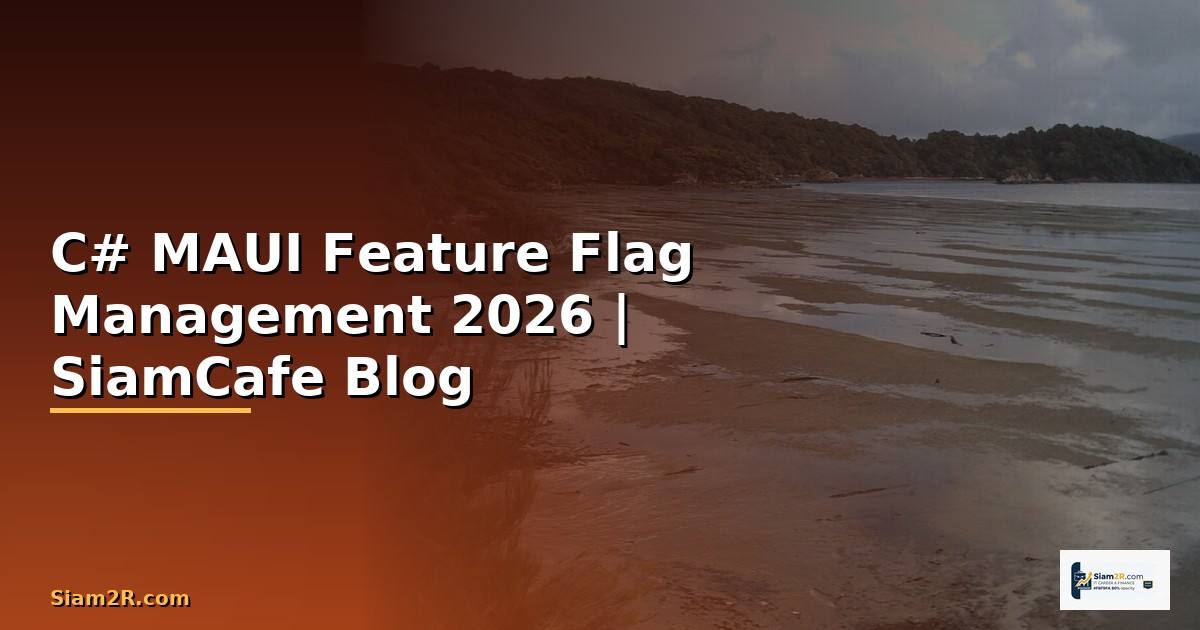 C# MAUI Feature Flag Management