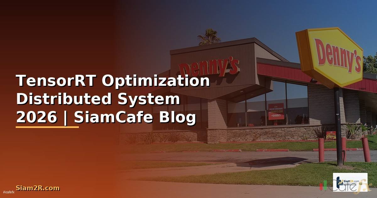 TensorRT Optimization Distributed System