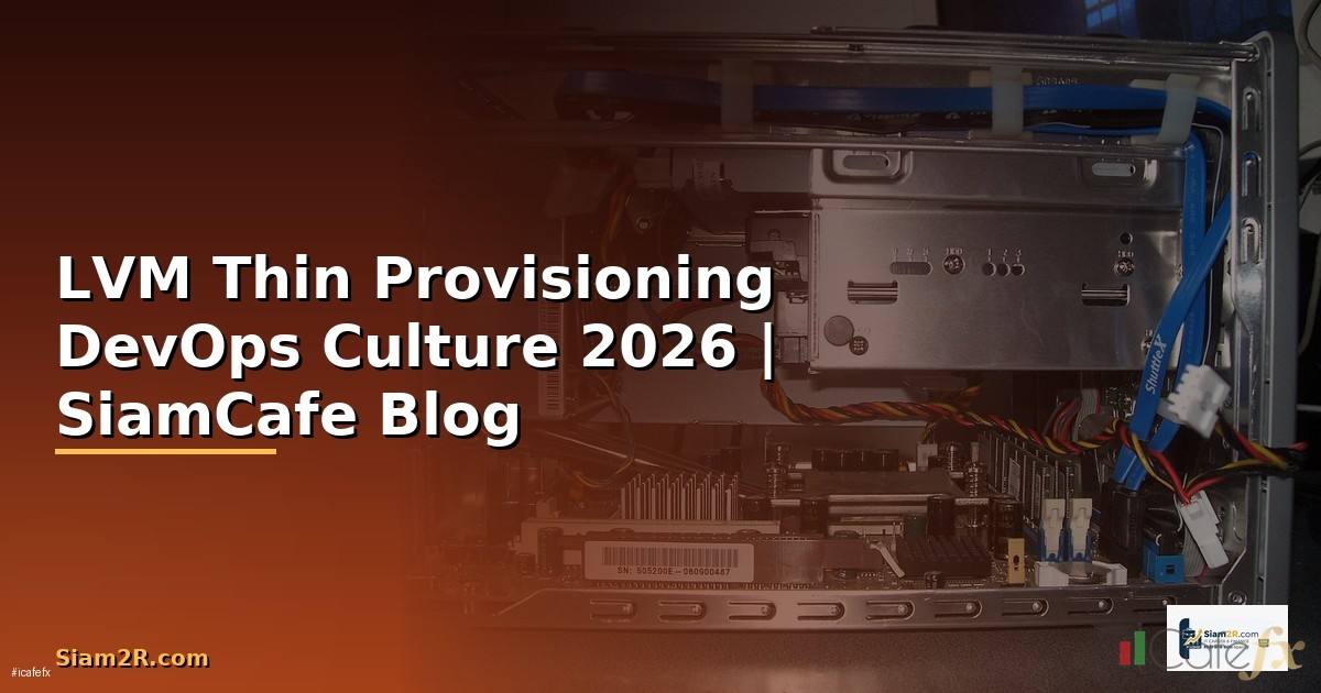 LVM Thin Provisioning DevOps Culture