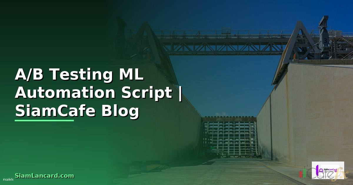 A/B Testing ML Automation Script