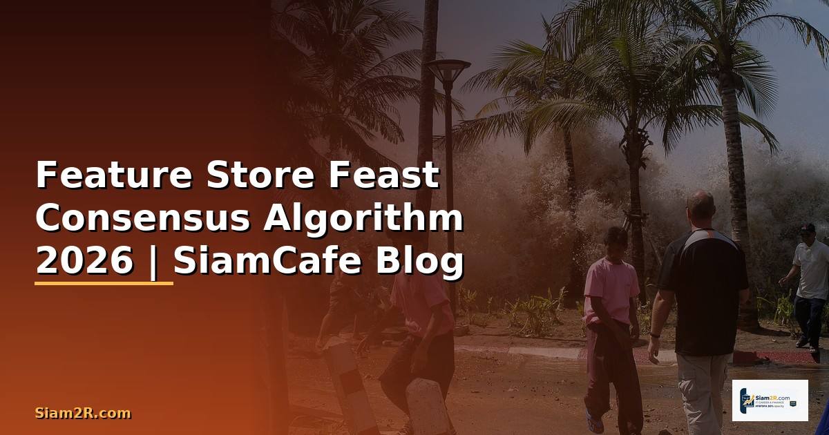 Feature Store Feast Consensus Algorithm