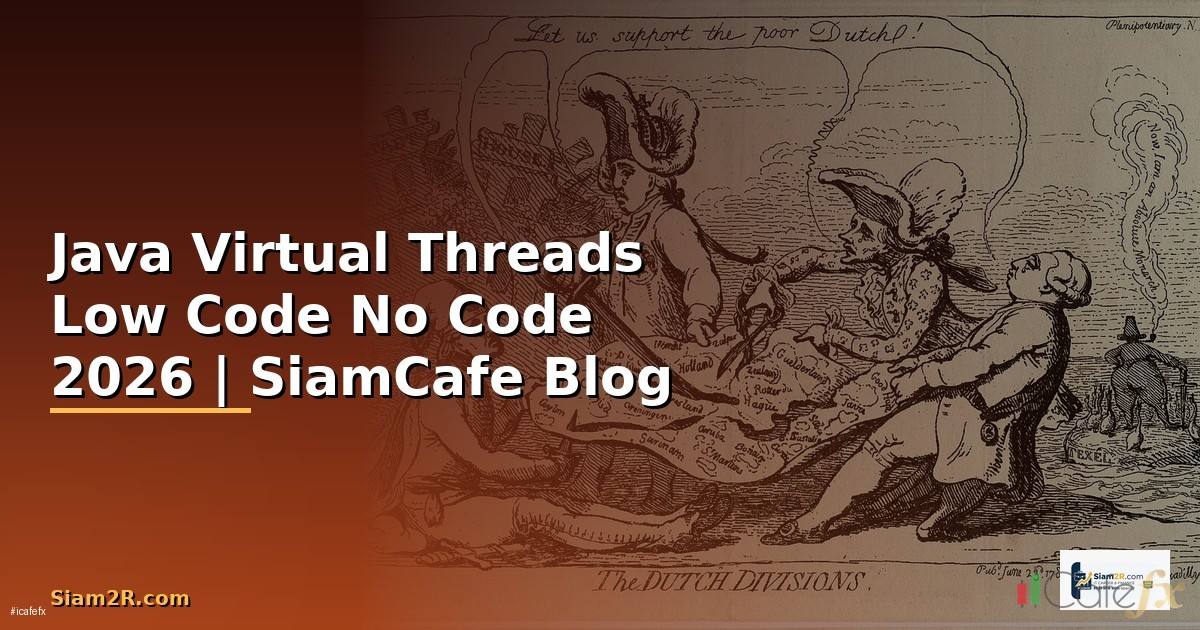 Java Virtual Threads Low Code No Code