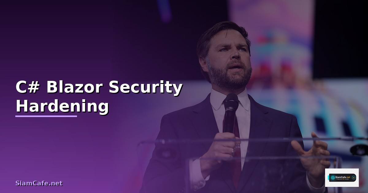 C# Blazor Security Hardening ป้องกันแฮก —