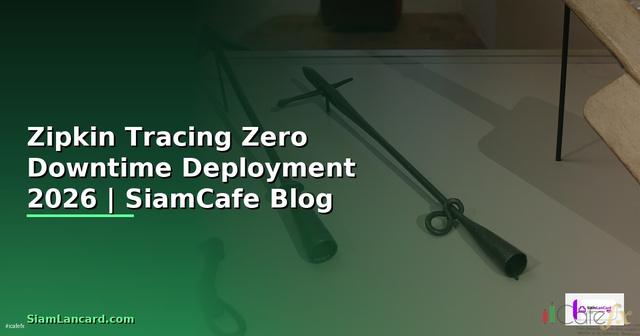 Zipkin Tracing Zero Downtime Deployment