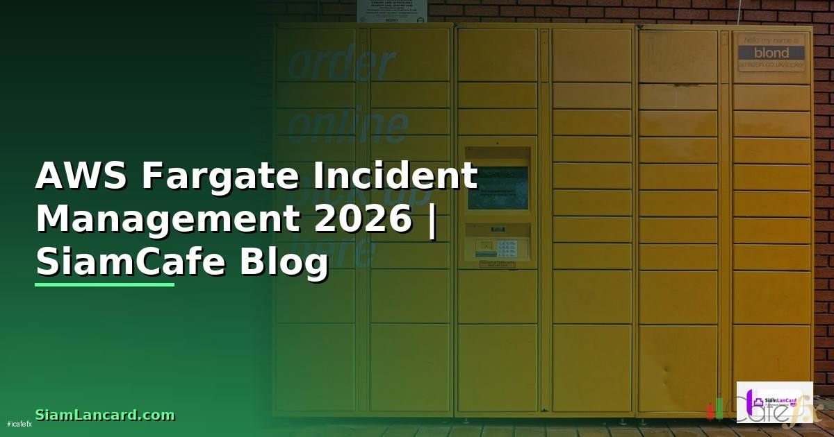 AWS Fargate Incident Management