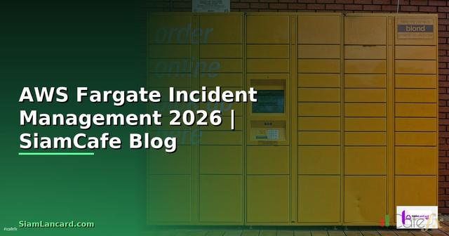 AWS Fargate Incident Management