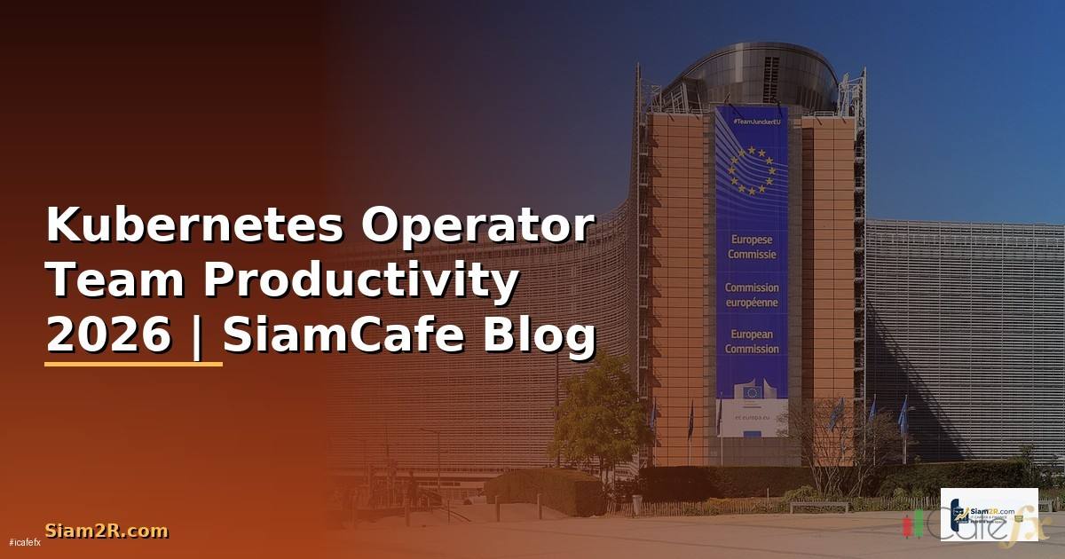 Kubernetes Operator Team Productivity
