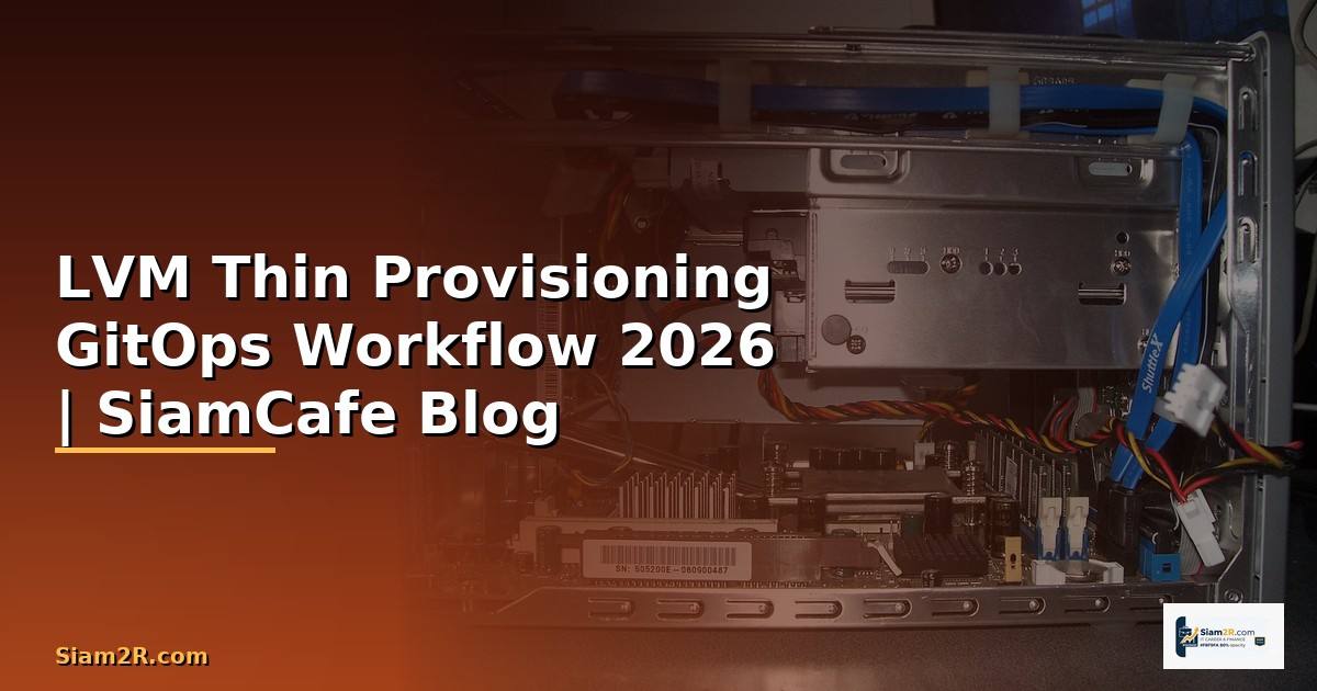 LVM Thin Provisioning GitOps Workflow