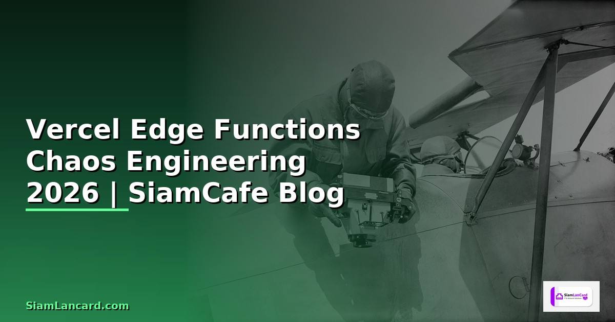 Vercel Edge Functions Chaos Engineering