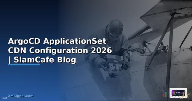 ArgoCD ApplicationSet CDN Configuration