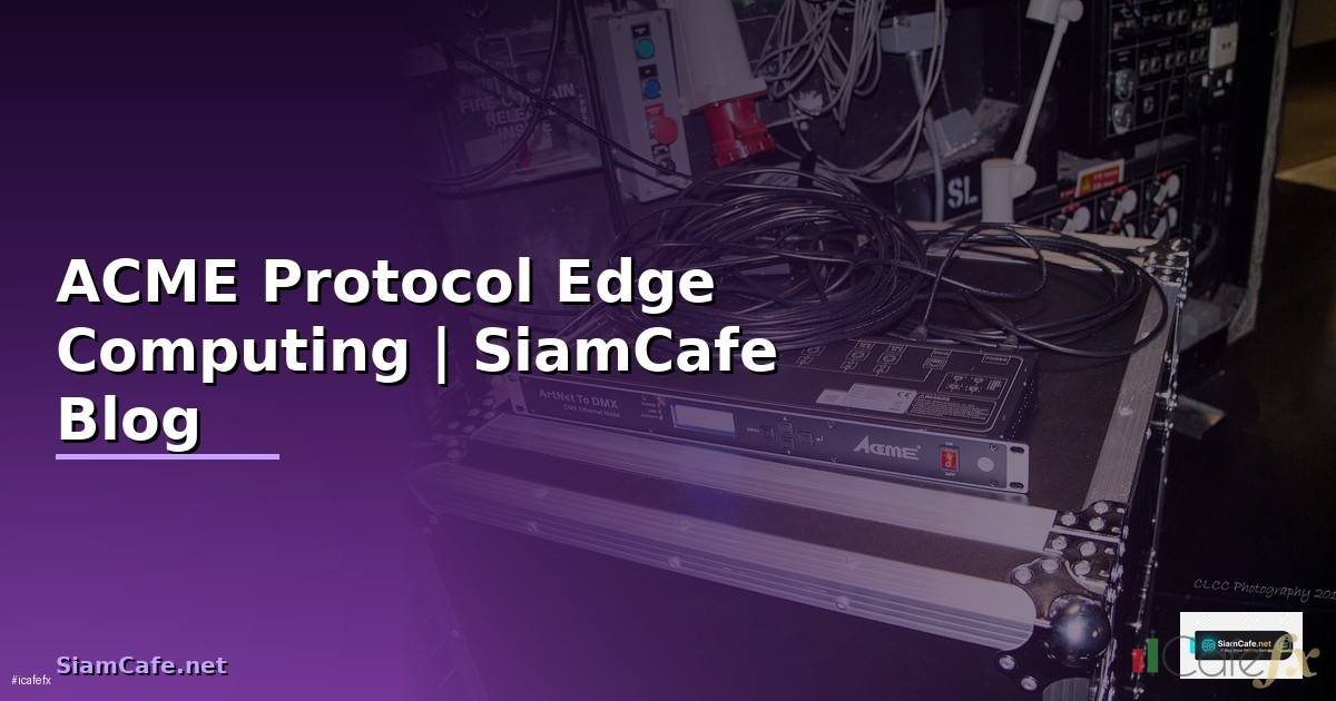 ACME Protocol Edge Computing