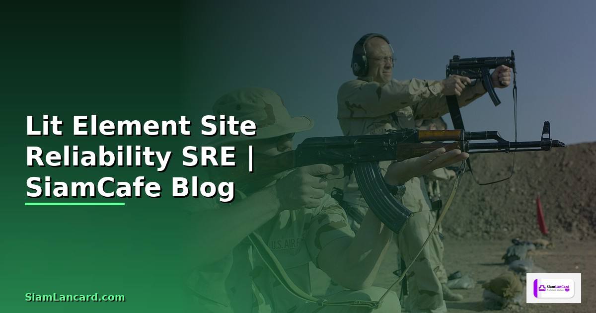 Lit Element Site Reliability SRE