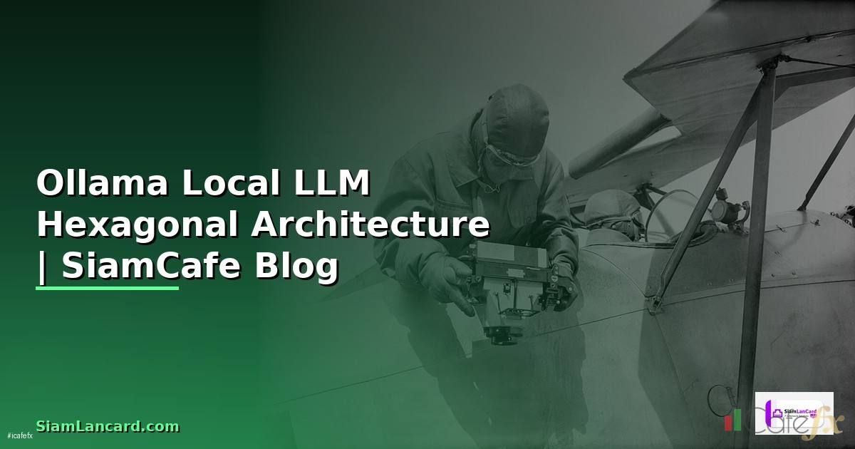 Ollama Local LLM Hexagonal Architecture
