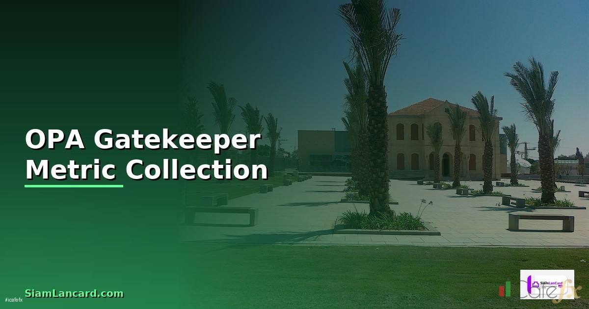 OPA Gatekeeper Metric Collection —