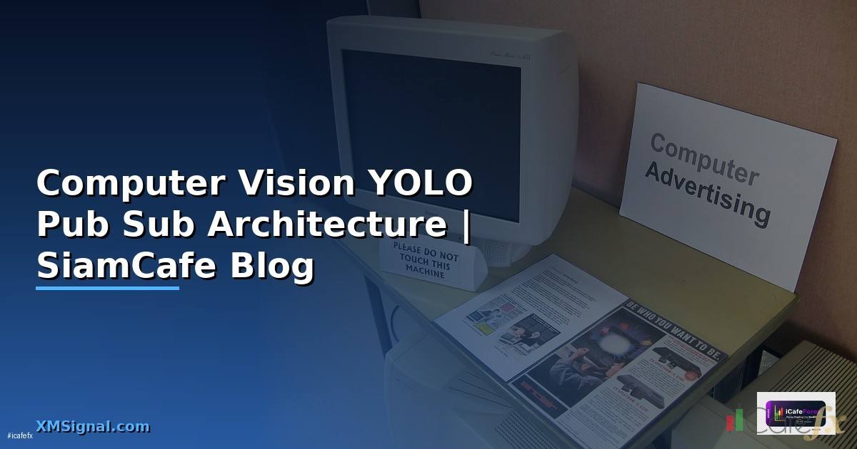 Computer Vision YOLO Pub Sub Architecture