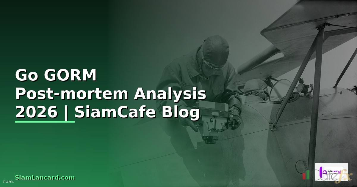 Go GORM Post-mortem Analysis