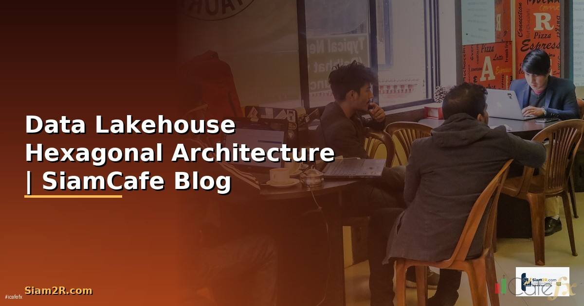 Data Lakehouse Hexagonal Architecture