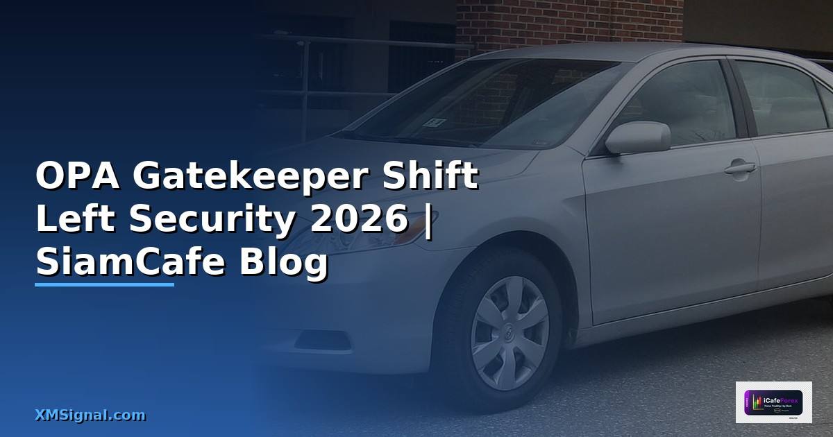 OPA Gatekeeper Shift Left Security