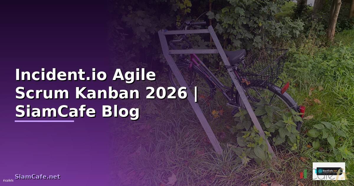 Incident.io Agile Scrum Kanban