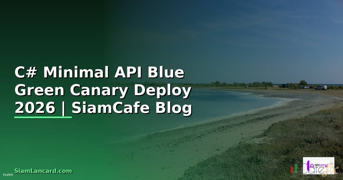 C# Minimal API Blue Green Canary Deploy