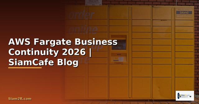 AWS Fargate Business Continuity