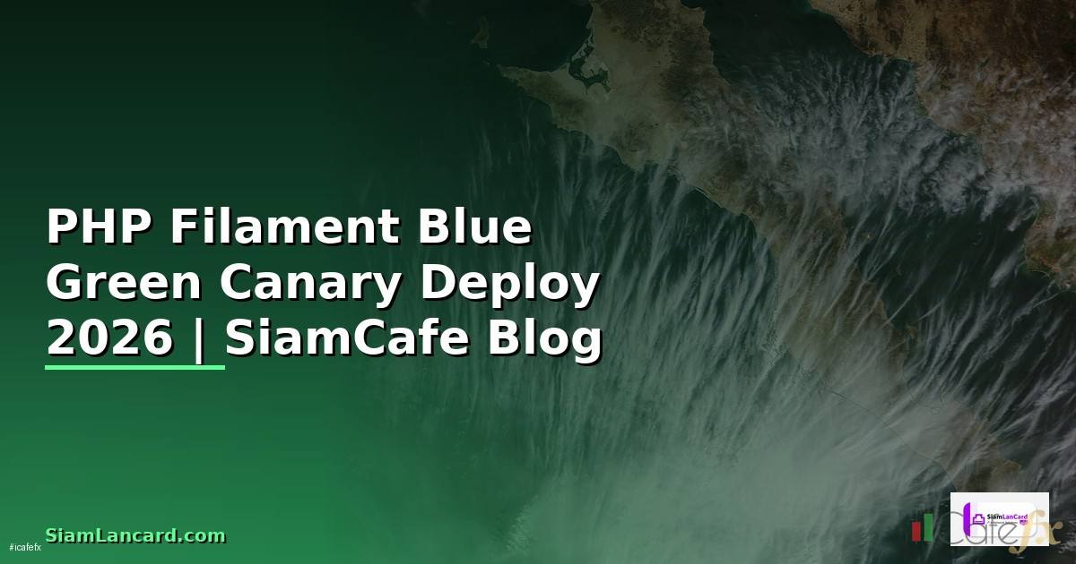 PHP Filament Blue Green Canary Deploy