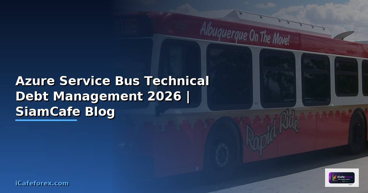 Azure Service Bus Technical Debt Management