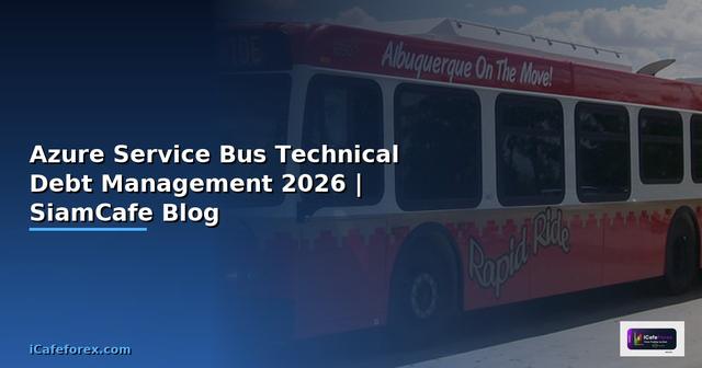 Azure Service Bus Technical Debt Management