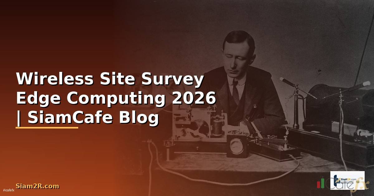 Wireless Site Survey Edge Computing