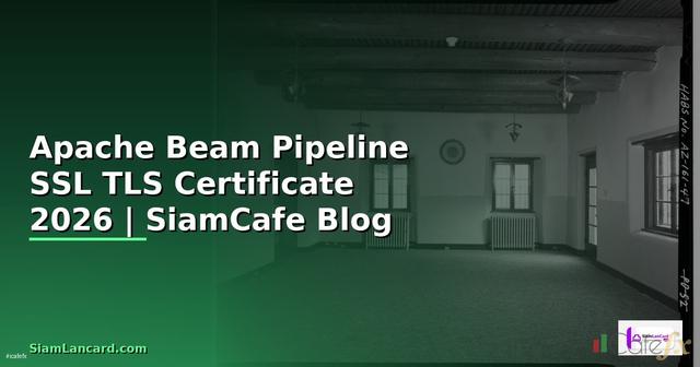 Apache Beam Pipeline SSL TLS Certificate