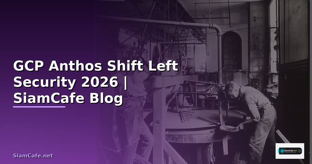 GCP Anthos Shift Left Security