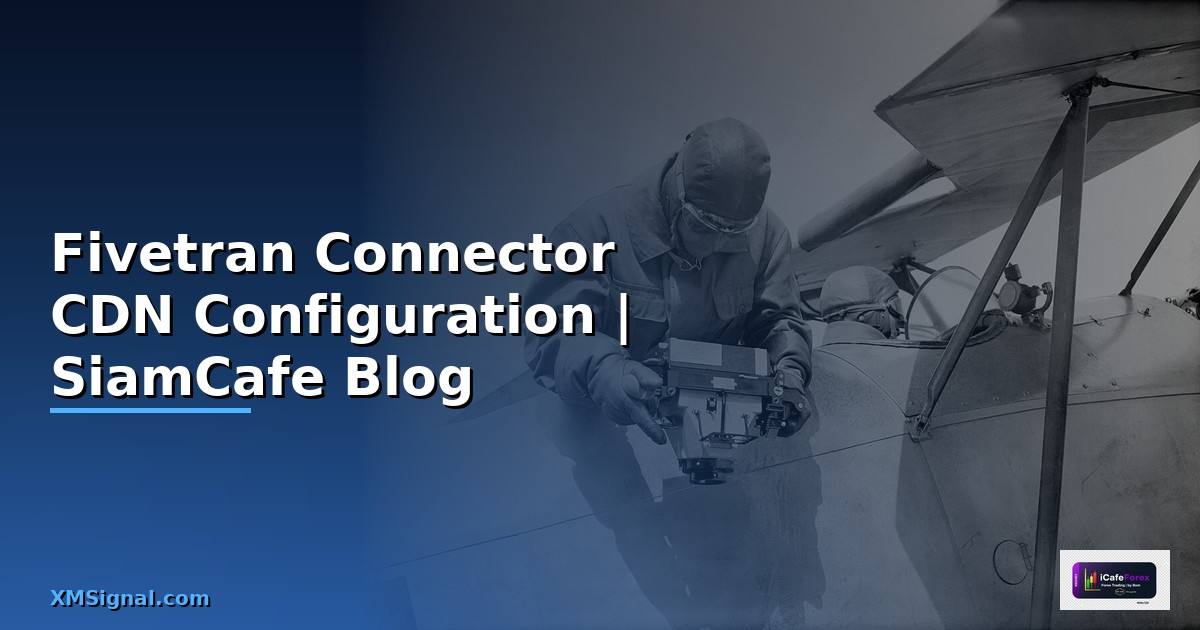 Fivetran Connector CDN Configuration