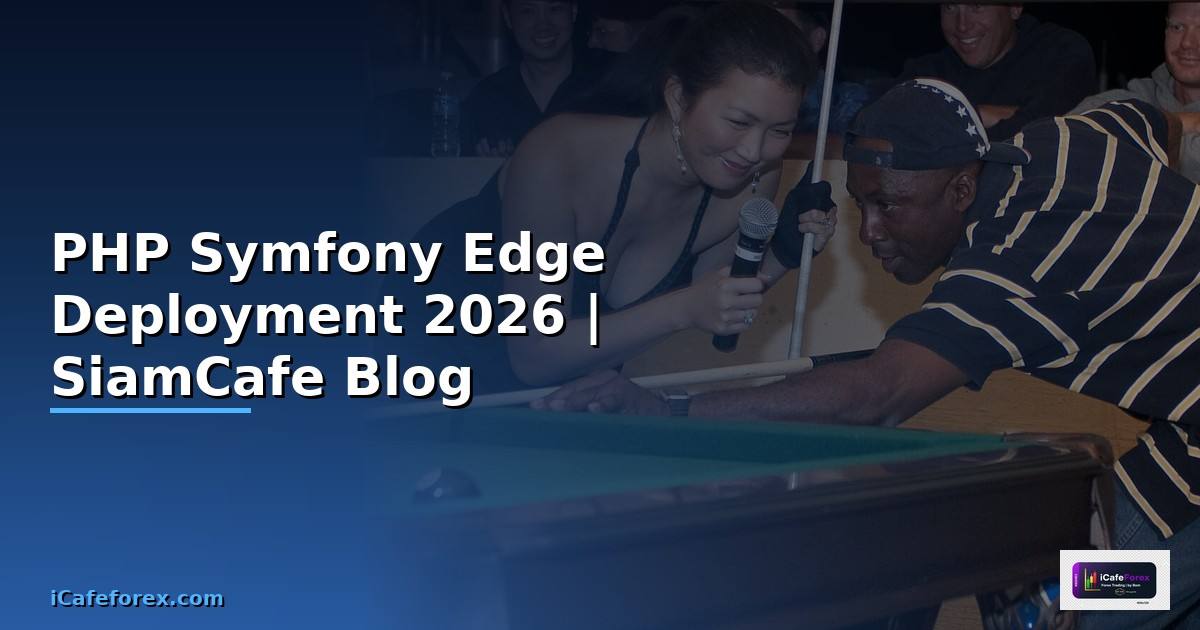 PHP Symfony Edge Deployment