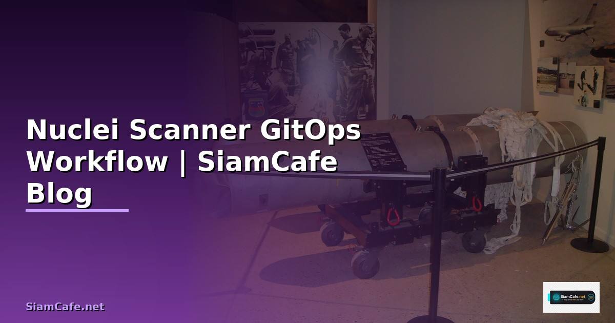Nuclei Scanner GitOps Workflow