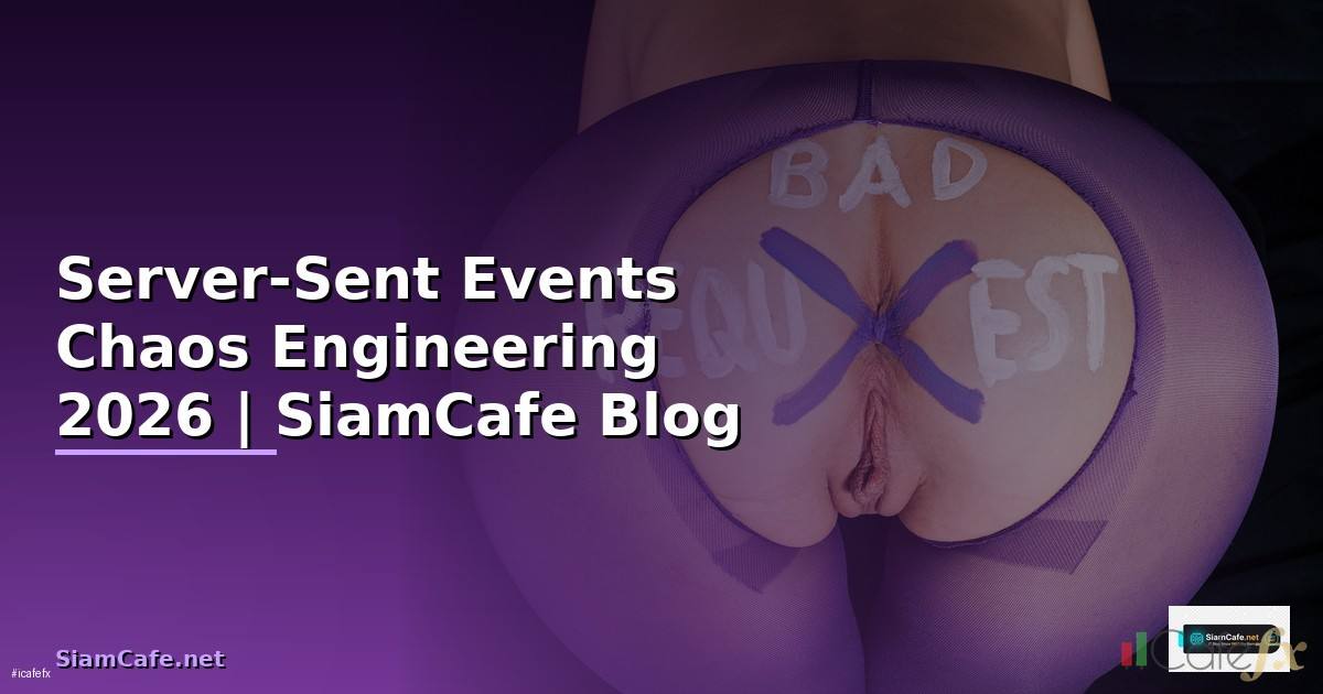 Server-Sent Events Chaos Engineering
