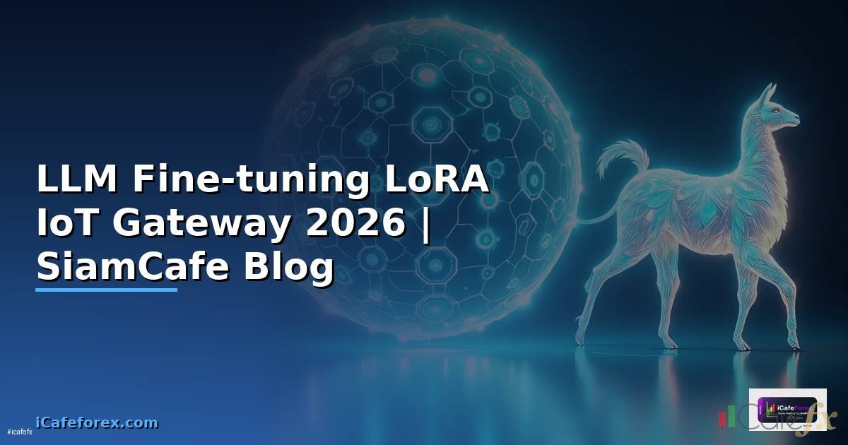LLM Fine-tuning LoRA IoT Gateway