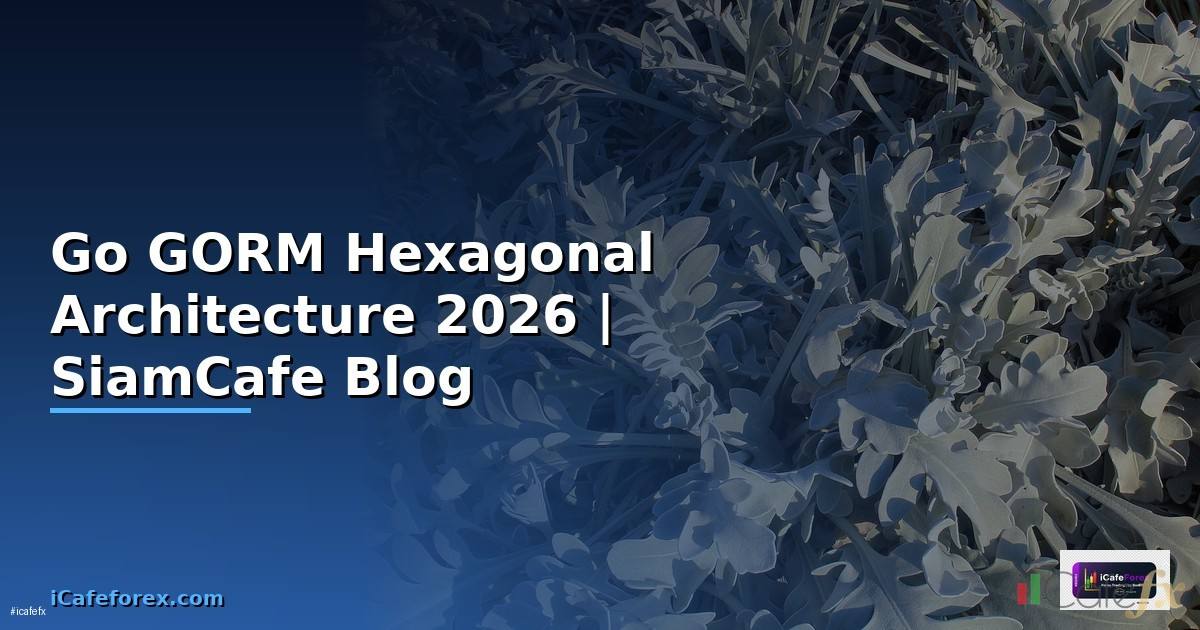 Go GORM Hexagonal Architecture