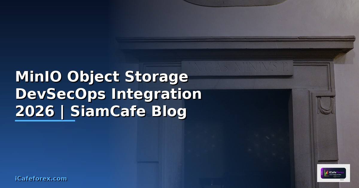 MinIO Object Storage DevSecOps Integration