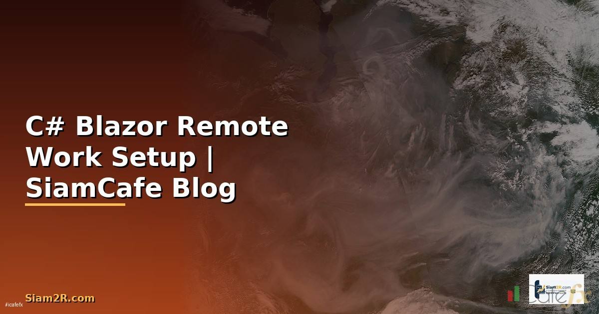 C# Blazor Remote Work Setup