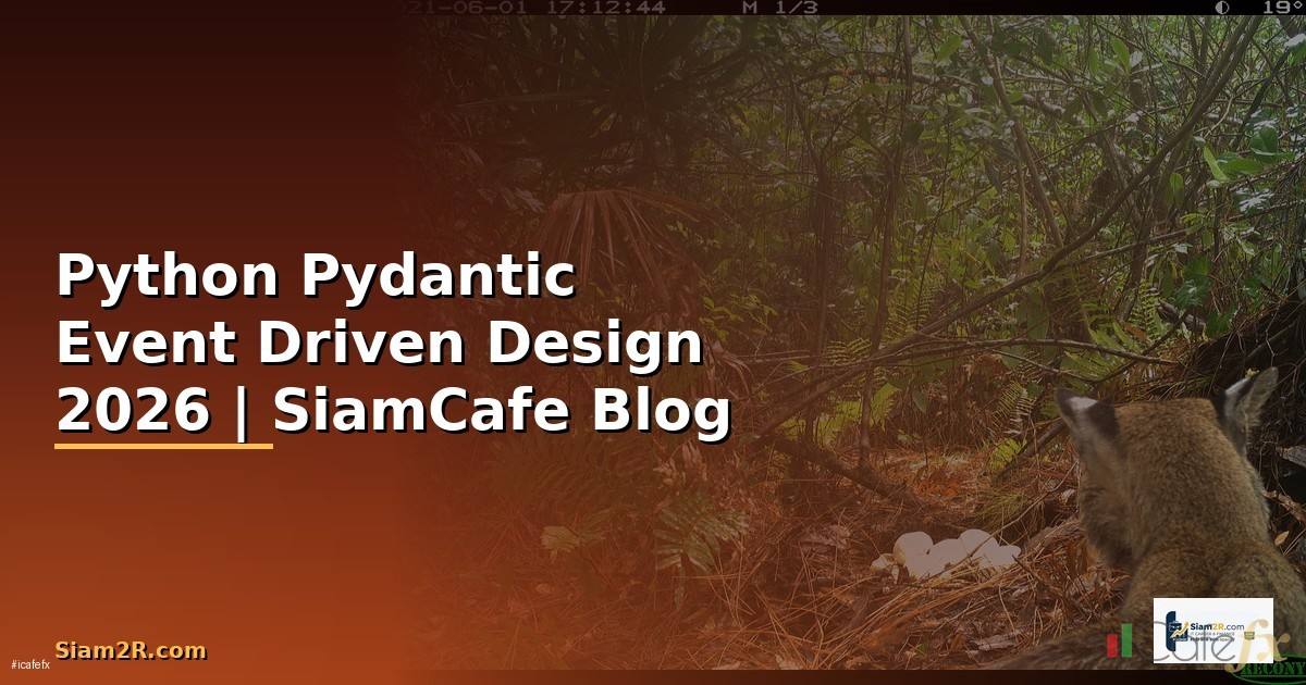 Python Pydantic Event Driven Design