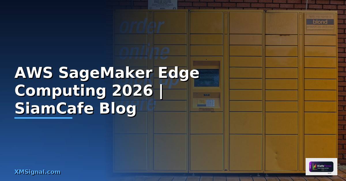 AWS SageMaker Edge Computing