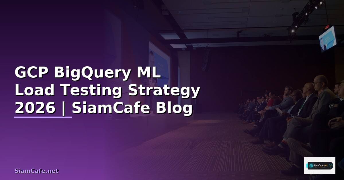 GCP BigQuery ML Load Testing Strategy