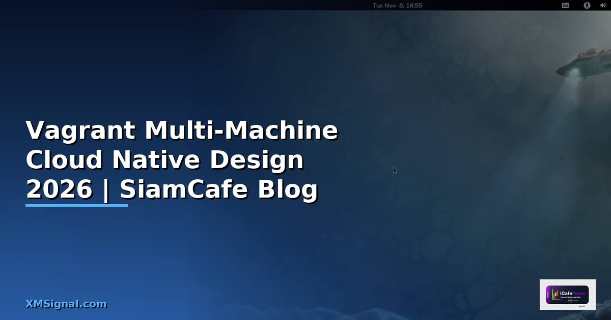 Vagrant Multi-Machine Cloud Native Design