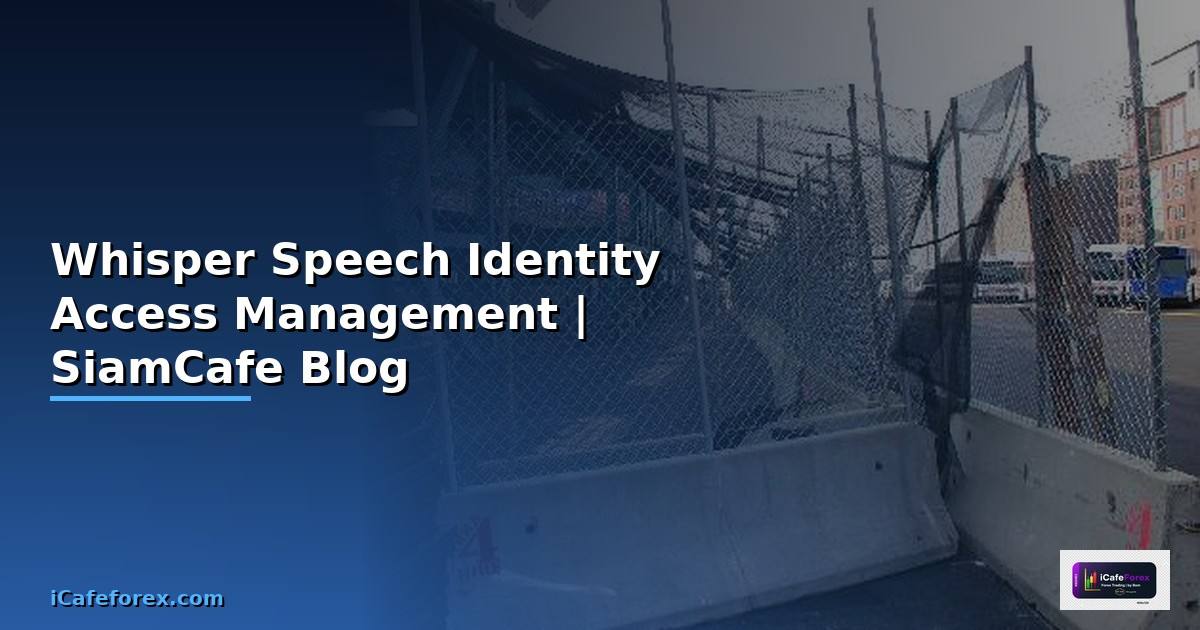 Whisper Speech Identity Access Management