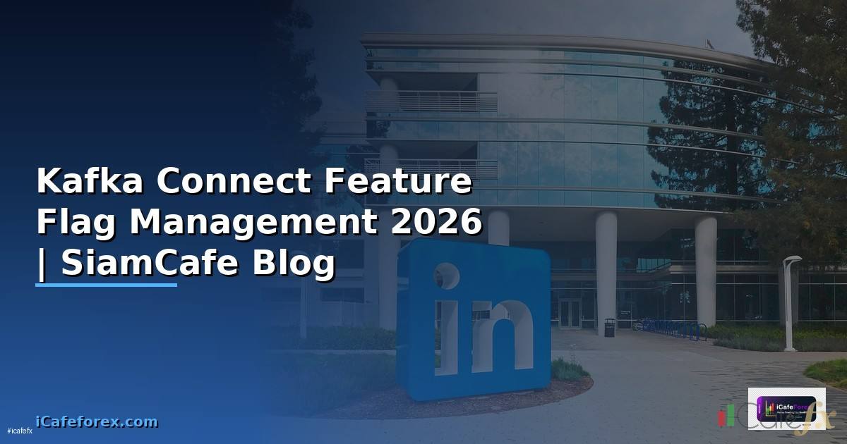Kafka Connect Feature Flag Management