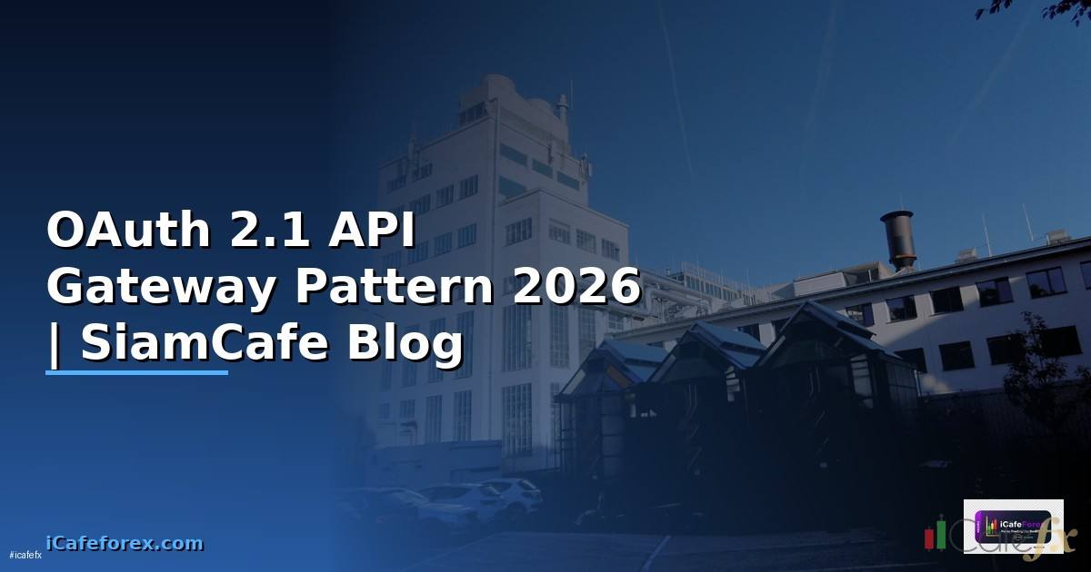 OAuth 2.1 API Gateway Pattern