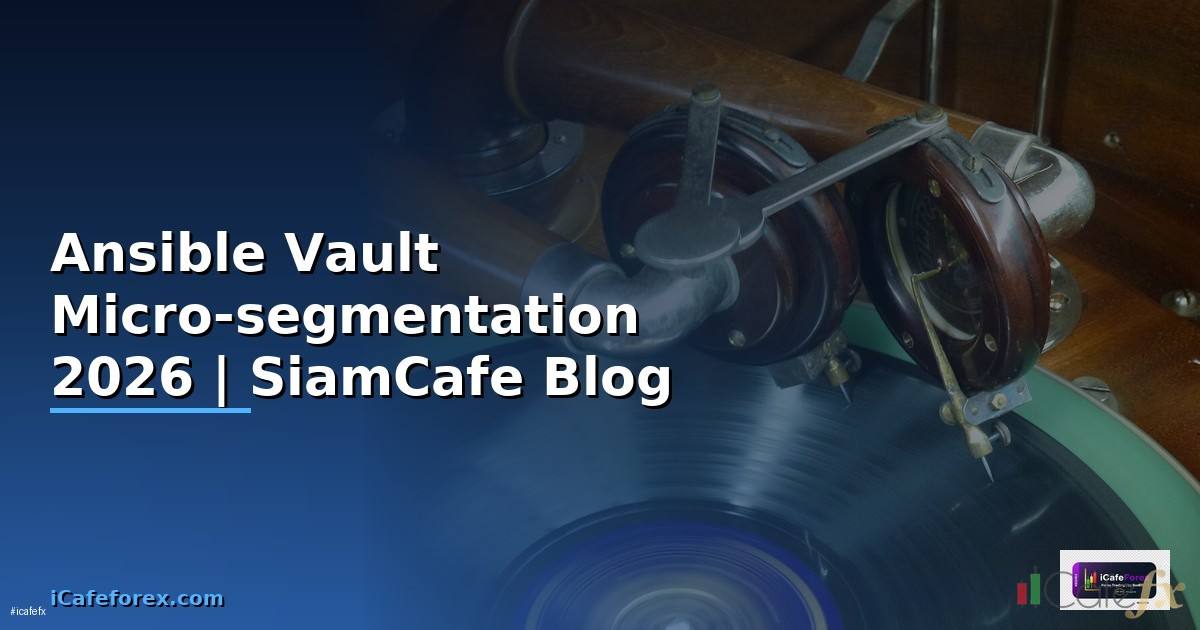 Ansible Vault Micro-segmentation